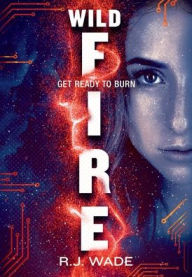Title: WildFire, Author: R J Wade