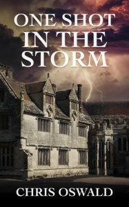 Title: One Shot in the Storm, Author: Chris Oswald