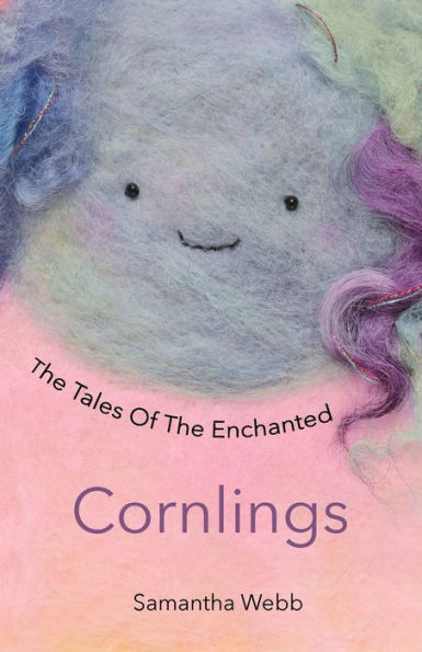 The Tales Of The Enchanted Cornlings