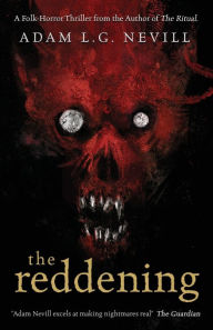 Download ebooks in italiano gratis The Reddening: A Folk-Horror Thriller from the Author of The Ritual. 9781916094116