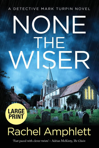 None the Wiser: A Detective Mark Turpin murder mystery