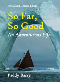 Free audio books that you can download So Far, So Good: An Adventurous Life 9781916099845