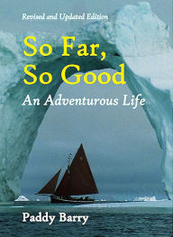 Download pdfs ebooks So Far, So Good: An Adventurous Life by Paddy Barry MOBI FB2 RTF English version 9781916099845