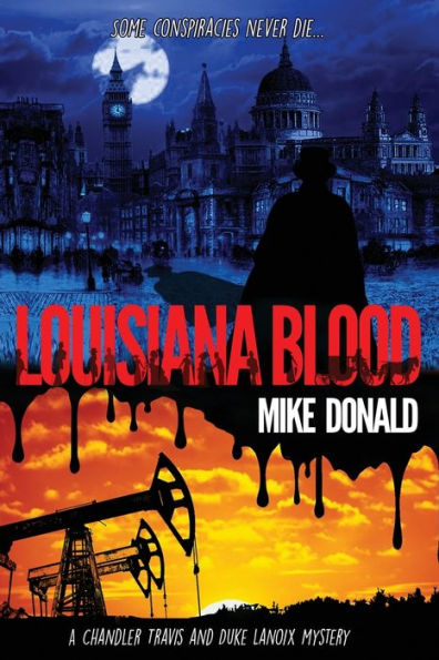 Louisiana Blood: A Chandler Travis and Duke Lanoix mystery thriller.