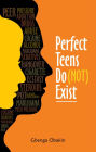 Perfect Teens Do (Not) Exist