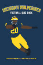 Michigan Wolverines Football Quiz Book: 500 Questions on all Things Maize and Blue