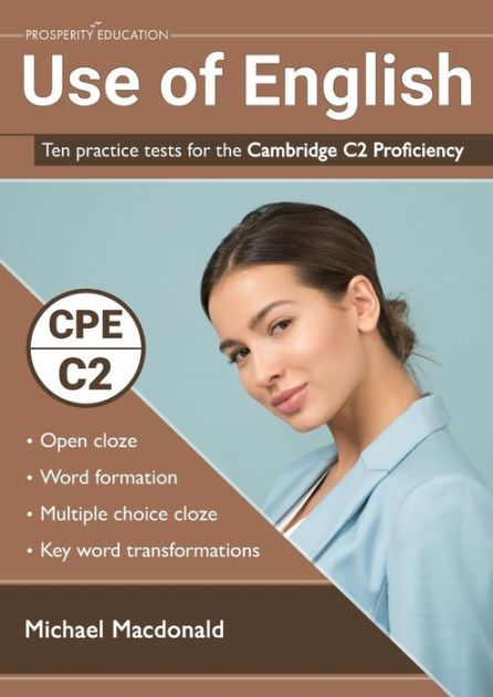 Use of English: Ten practice tests for the Cambridge C2 Proficiency by ...