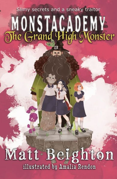 The Grand High Monster: A (Dyslexia Adapted) Monstacademy Mystery