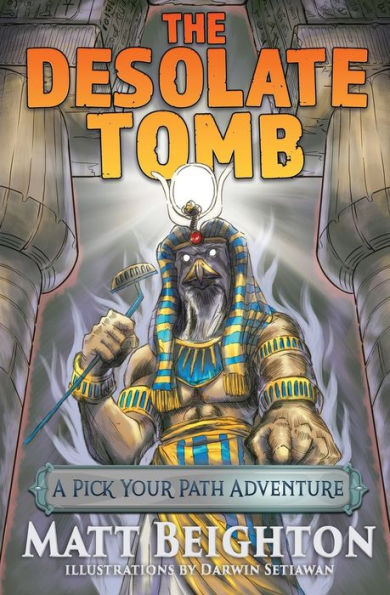 The Desolate Tomb: A Pick Your Path Adventure