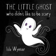 The Little Ghost Who Didn't Like to Be Scary