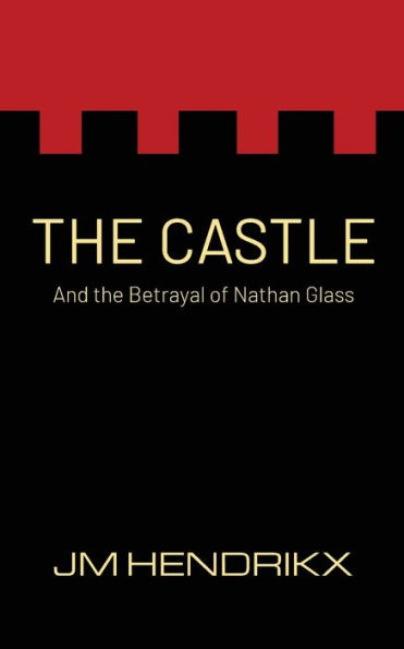 The Castle: and the Betrayal of Nathan Glass