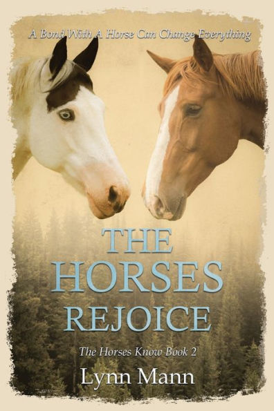 The Horses Rejoice: The Horses Know Book 2