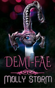 Title: Demi-Fae, Author: Molly Storm