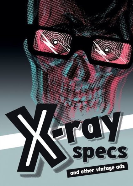 X-ray Specs and Other Vintage Ads