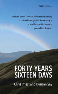 Title: Forty years, sixteen days: Will two old friends walk the Pennine Way - again?, Author: Duncan Say