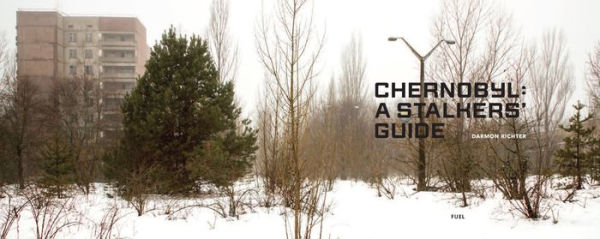 Chernobyl: A Stalkers' Guide
