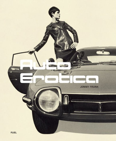 Auto Erotica: A Grand Tour through Classic Car Brochures of the 1960s to 1980s