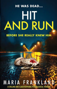Title: Hit and Run: He was dead before she really knew him..., Author: Maria Frankland