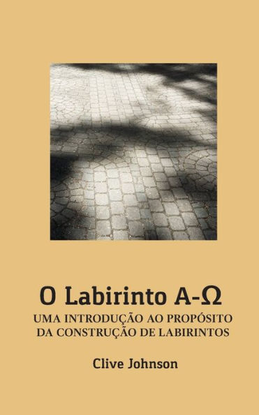 O Labirinto A-?: UMA INTRODUÇÃO AO PROPÓSITO DA CONSTRUÇÃO DE LABIRINTOS