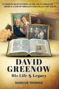 Title: David Greenow his life and legacy, Author: Marcus Thomas