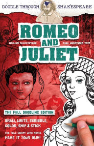 Title: Romeo and Juliet: The Full Doodling Edition to Draw, Write, Scribble, Color, Snip and Stick, Author: William Shakespeare