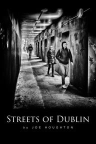 Title: Streets of Dublin: A street photography guide, Author: Penny Houghton
