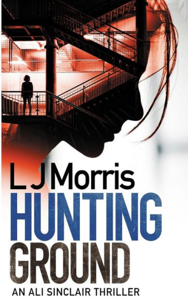 Hunting Ground: (Ali Sinclair #2)