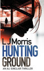 Hunting Ground: (Ali Sinclair #2)