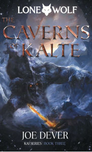 Title: The Caverns of Kalte: Kai Series, Author: Joe Dever