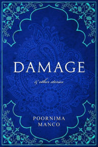 Title: Damage & Other Stories, Author: Poornima Manco