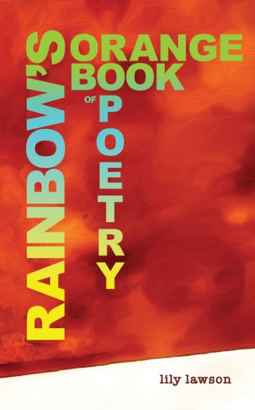 Rainbows Orange Book of Poetry