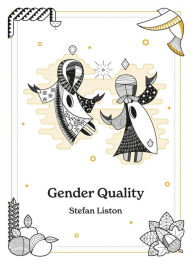 Title: Gender Quality, Author: Stefan Liston