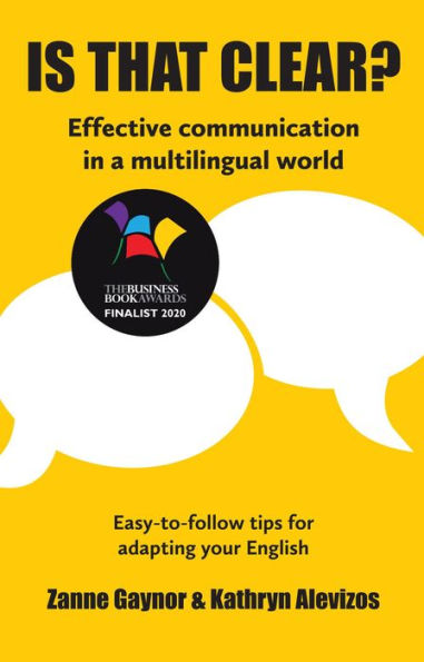 IS THAT CLEAR?: Effective communication in a multilingual world