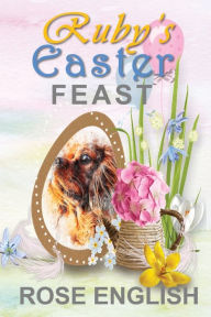 Title: Ruby's Easter Feast, Author: Rose English