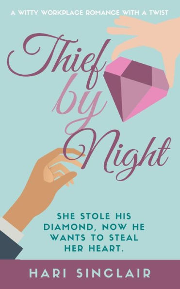 Thief By Night: A Witty Workplace Romance With A Twist