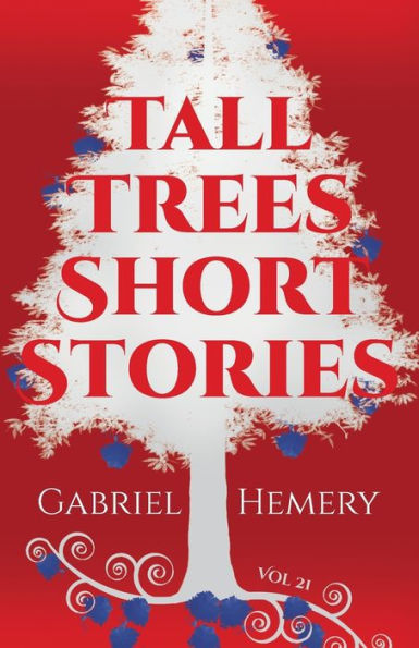 Tall Trees Short Stories: Volume 21