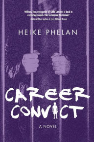 Title: Career Convict: The sequel to Child Convict, Author: Heike Phelan