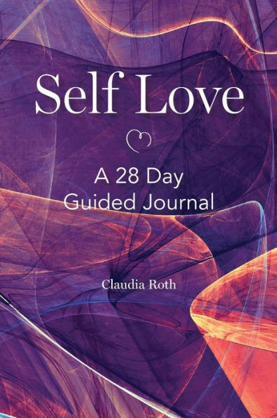 Self Love: A 28 Day Guided Journal