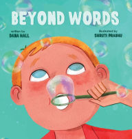 Title: Beyond Words: A Child's Journey Through Apraxia, Author: Dana Hall