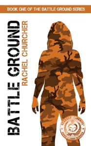 Title: Battle Ground, Author: Rachel Churcher