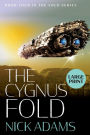 The Cygnus Fold: Large Print Edition