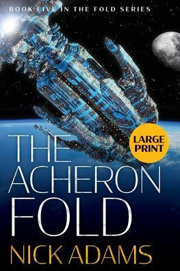 The Acheron Fold: Large Print Edition