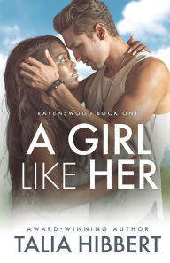 Title: A Girl Like Her, Author: Talia Hibbert
