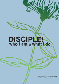 Title: Disciple!: Who I am. What I do., Author: Jerry Reed