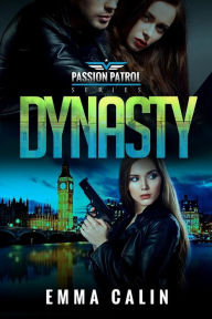 Title: Dynasty: A Passion Patrol Novel - Police Detective Fiction Books With a Strong Female Protagonist Romance, Author: Emma Calin