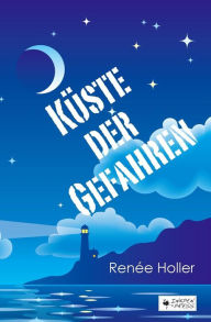 Title: Küste der Gefahren: Ein Cornwall-Abenteuer für Kinder ab 10, Author: Renée Holler