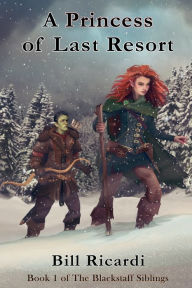 Title: A Princess of Last Resort, Author: Bill Ricardi