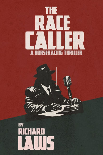 The Race Caller: A british horse racing thriller