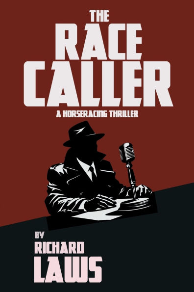 The Race Caller: A british horse racing thriller