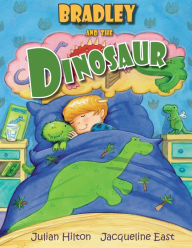 Title: Bradley and the Dinosaur, Author: Julian Hilton